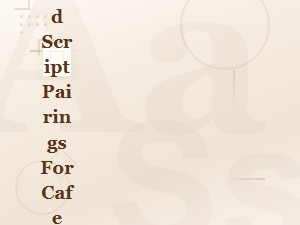 Best Sans Serif and Script Pairings for Modern Cafe Menus