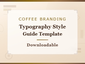 Downloadable Coffee Branding Typography Style Guide Template